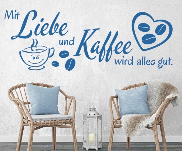 Wandtattoo Spruch | Mit Liebe und Kaffee wird alles gut | 3 | Schöne Wandsprüche für Küche und Esszimmer | ✔Made in Germany  ✔Kostenloser Versand DE