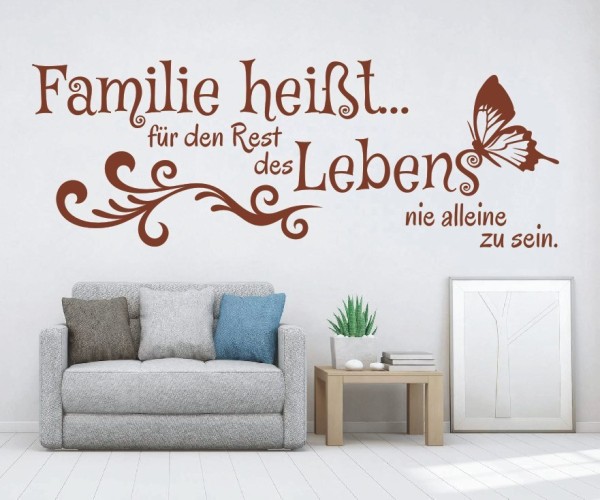 Wandtattoo Spruch | Familie heißt... für den Rest des Lebens nie alleine zu sein. | 9 | ✔Made in Germany  ✔Kostenloser Versand DE