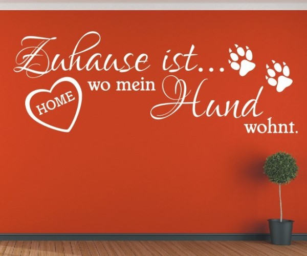 Wandtattoo Spruch | Zuhause ist... wo mein Hund wohnt. | 2 | Schöne Wandsprüche für den Flur | ✔Made in Germany  ✔Kostenloser Versand DE