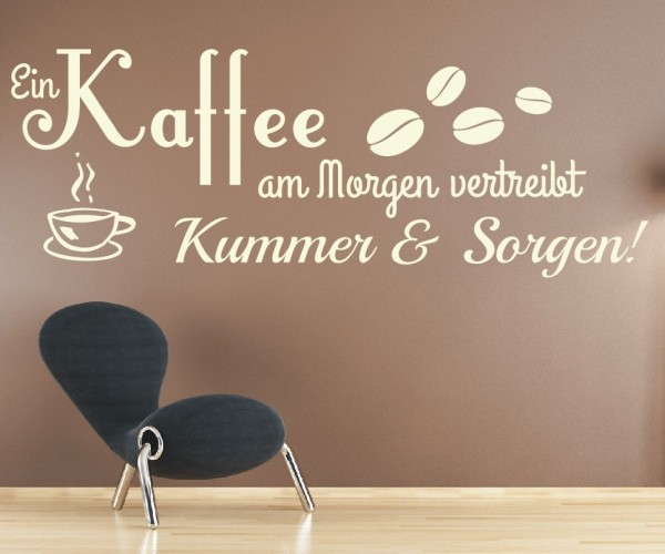 Wandtattoo Spruch | Kaffee am Morgen vertreibt Kummer & Sorgen | 2 | Schöne Wandsprüche für Küche und Esszimmer | ✔Made in Germany  ✔Kostenloser Versand DE