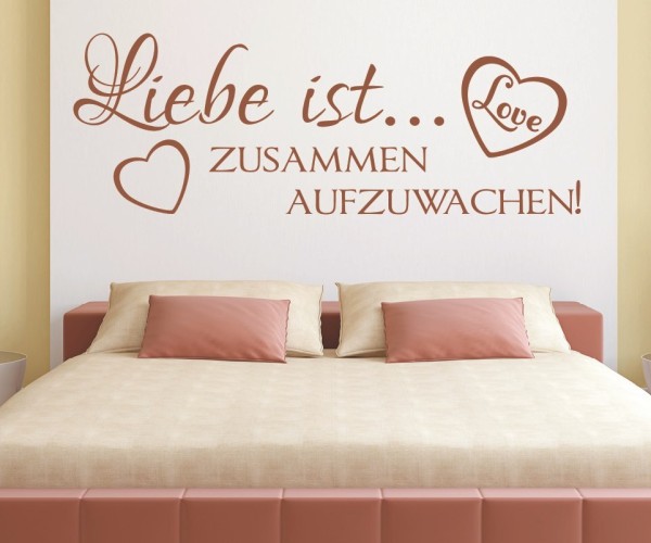 Wandtattoo Spruch | Liebe ist... zusammen aufzuwachen! | 5 | Schöne Wandsprüche für das Schlafzimmer | ✔Made in Germany  ✔Kostenloser Versand DE