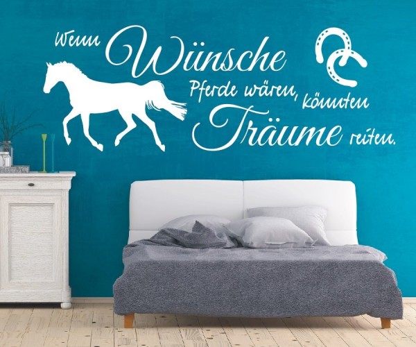 Wandtattoo Spruch | Wenn Wünsche Pferde wären, könnten Träume reiten. | 4 | ✔Made in Germany  ✔Kostenloser Versand DE