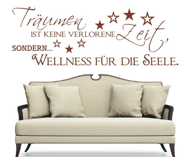 Wandtattoo Spruch | Träumen ist keine verlorene Zeit, SONDERN... Wellness für die Seele. | 4 | ✔Made in Germany  ✔Kostenloser Versand DE
