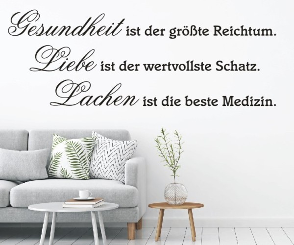 Wandtattoo Spruch | Gesundheit ist der größte Reichtum. Liebe ist der wertvollste Schatz. Lachen ist die beste Medizin. | 2 | ✔Made in Germany  ✔Kostenloser Versand DE