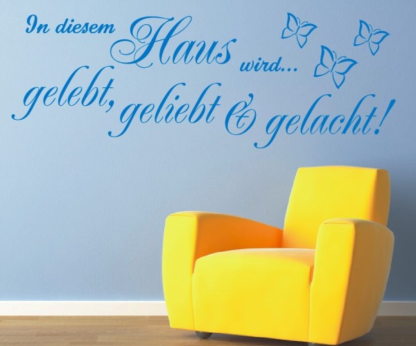 Wandtattoo Spruch | In diesem Haus wird... gelebt, geliebt, gelacht! | 3 | Schöne Wandsprüche für den Flur | ✔Made in Germany  ✔Kostenloser Versand DE