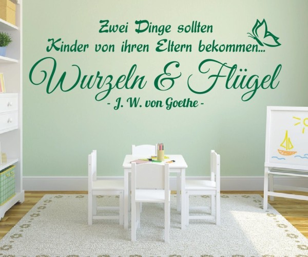 Wandtattoo Spruch | Zwei Dinge sollten Kinder von ihren Eltern bekommen... Wurzeln & Flügel - J. W. Von Goethe | 5 | ✔Made in Germany  ✔Kostenloser Versand DE