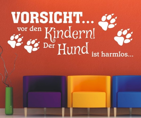 Wandtattoo Spruch | VORSICHT... vor den Kindern! Der Hund ist harmlos... | 1 | ✔Made in Germany  ✔Kostenloser Versand DE