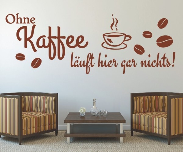 Wandtattoo Spruch | Ohne Kaffee läuft hier gar nix! | 4 | Schöne Wandsprüche für Küche und Esszimmer | ✔Made in Germany  ✔Kostenloser Versand DE