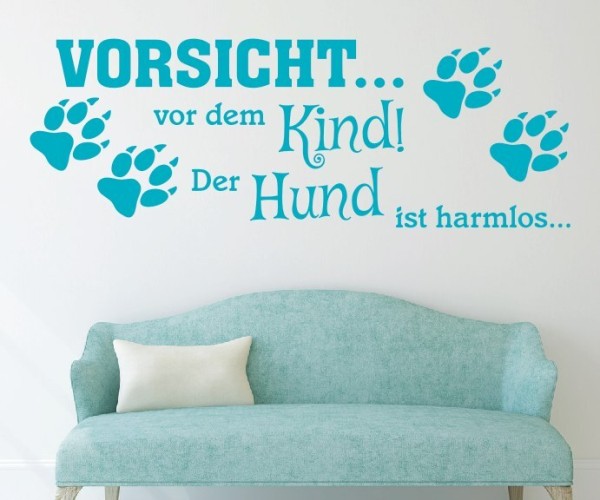 Wandtattoo Spruch | VORSICHT... vor den Kind! Der Hund ist harmlos... | 1 | ✔Made in Germany  ✔Kostenloser Versand DE