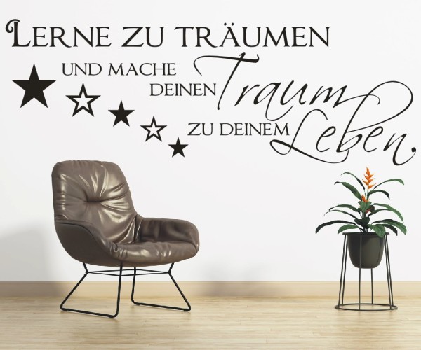 Wandtattoo Spruch | Lerne zu träumen... und mache deinen Traum zu deinem Leben. | 8 | ✔Made in Germany  ✔Kostenloser Versand DE