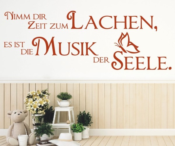 Wandtattoo Spruch | Nimm dir Zeit zum lachen, es ist die Musik der Seele. | 7 | ✔Made in Germany  ✔Kostenloser Versand DE