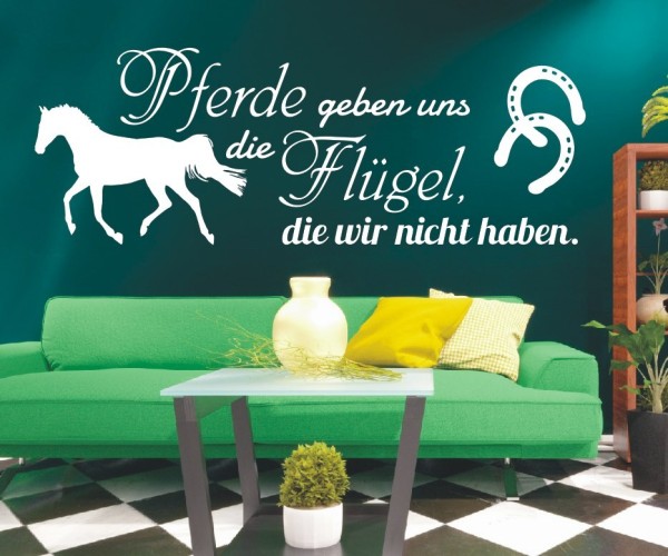 Wandtattoo Spruch | Pferde geben uns die Flügel, die wir nicht haben. | 3 | ✔Made in Germany  ✔Kostenloser Versand DE