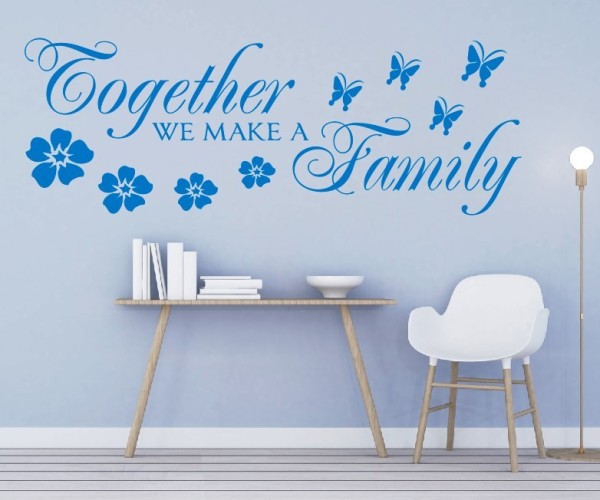 Wandtattoo Spruch | Together we make a family | 4 | Schöne englische Wandsprüche für die Familie | ✔Made in Germany  ✔Kostenloser Versand DE