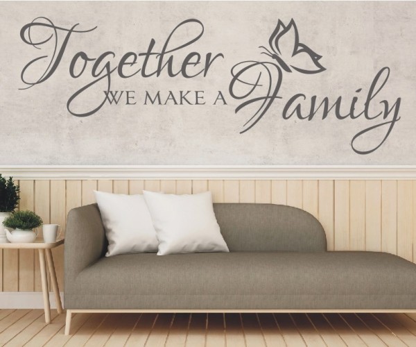Wandtattoo Spruch | Together we make a family | 2 | Schöne englische Wandsprüche für die Familie | ✔Made in Germany  ✔Kostenloser Versand DE