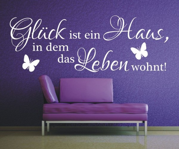 Wandtattoo Spruch | Glück ist ein Haus in dem das Leben wohnt | 2 | Schöne Wandsprüche für den Flur | ✔Made in Germany  ✔Kostenloser Versand DE