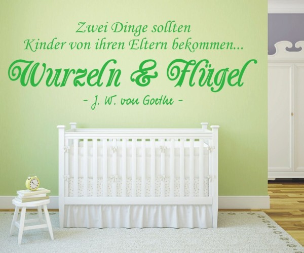 Wandtattoo Spruch | Zwei Dinge sollten Kinder von ihren Eltern bekommen... Wurzeln & Flügel - J. W. Von Goethe | 3 | ✔Made in Germany  ✔Kostenloser Versand DE