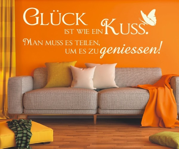 Wandtattoo Spruch | Glück ist wie ein Kuss. Man muss es teilen um es zu genießen! | 7 | ✔Made in Germany  ✔Kostenloser Versand DE