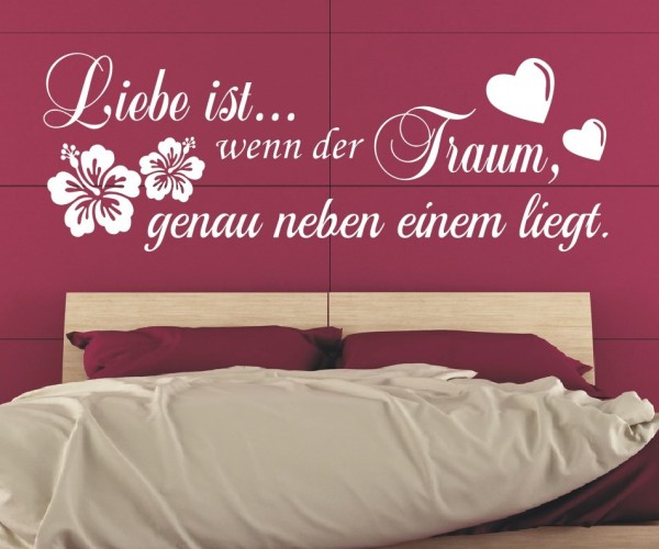 Wandtattoo Spruch | Liebe ist... wenn der Traum, genau neben einem liegt. | 4 | ✔Made in Germany  ✔Kostenloser Versand DE
