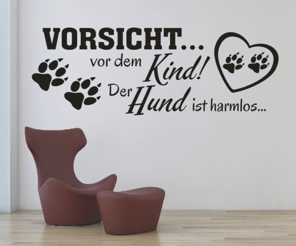 Wandtattoo Spruch | VORSICHT... vor den Kind! Der Hund ist harmlos... | 2 | ✔Made in Germany  ✔Kostenloser Versand DE