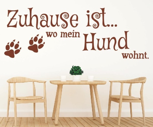 Wandtattoo Spruch | Zuhause ist... wo mein Hund wohnt. | 6 | Schöne Wandsprüche für den Flur | ✔Made in Germany  ✔Kostenloser Versand DE