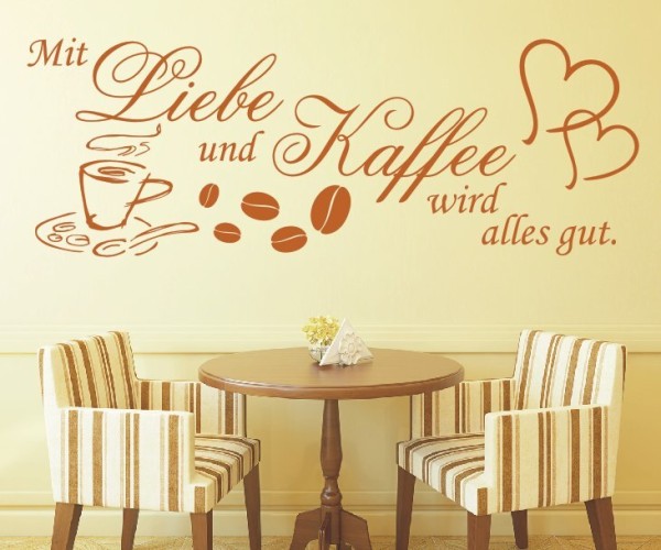 Wandtattoo Spruch | Mit Liebe und Kaffee wird alles gut | 4 | Schöne Wandsprüche für Küche und Esszimmer | ✔Made in Germany  ✔Kostenloser Versand DE