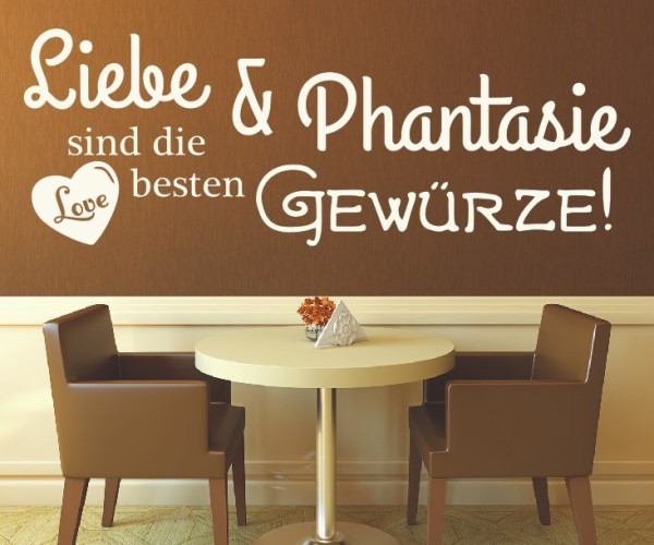 Wandtattoo Spruch | Liebe und Phantasie sind die besten Gewürze! | 5 | Schöne Wandsprüche für Küche und Esszimmer | ✔Made in Germany  ✔Kostenloser Versand DE