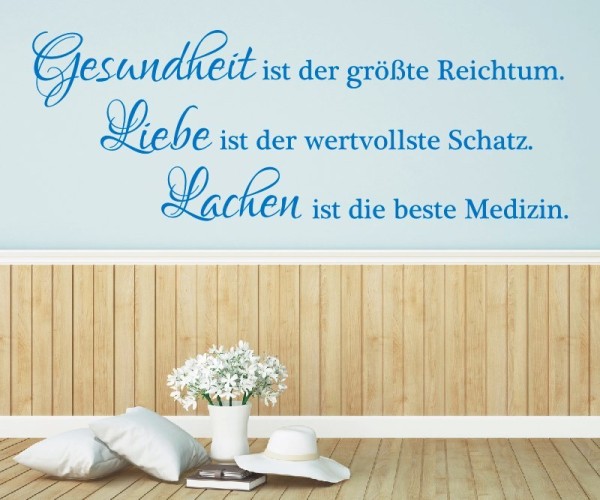 Wandtattoo Spruch | Gesundheit ist der größte Reichtum. Liebe ist der wertvollste Schatz. Lachen ist die beste Medizin. | 4 | ✔Made in Germany  ✔Kostenloser Versand DE