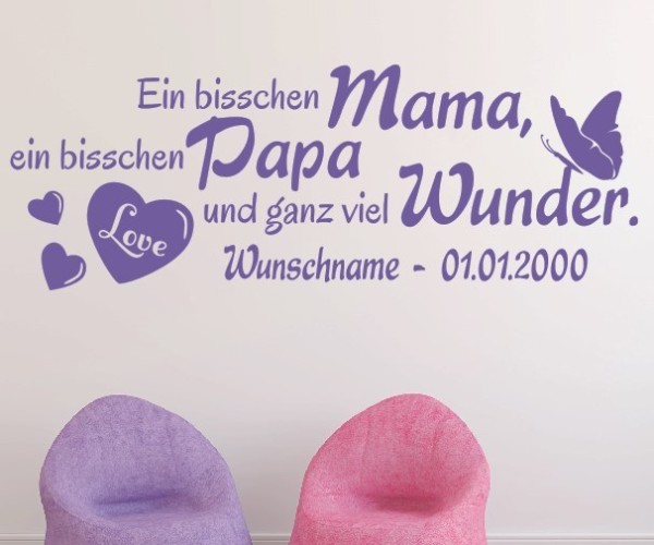 Wandtattoo Spruch mit Wunschnamen - Ein bisschen Mama, ein bisschen Papa und ganz viel Wunder. | 4 | ✔Made in Germany  ✔Kostenloser Versand DE