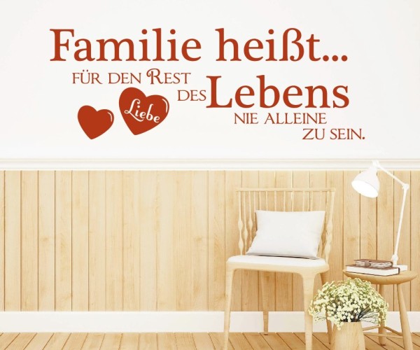 Wandtattoo Spruch | Familie heißt... für den Rest des Lebens nie alleine zu sein. | 8 | ✔Made in Germany  ✔Kostenloser Versand DE