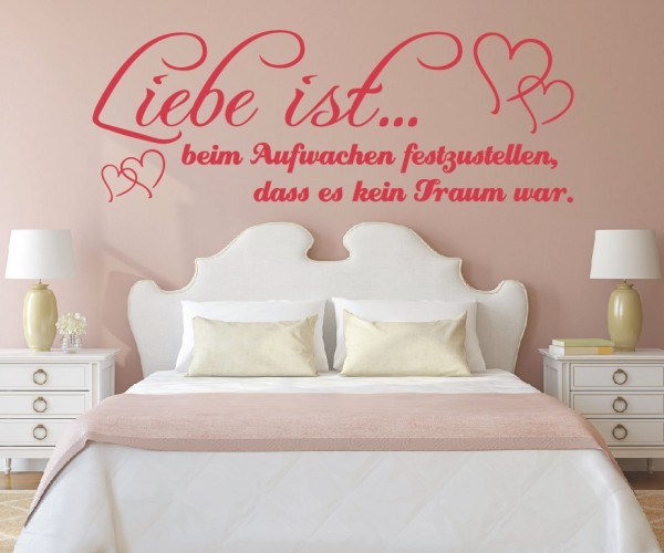 Wandtattoo Spruch | Liebe ist... beim Aufwachen festzustellen, dass es kein Traum war. | 12 | ✔Made in Germany  ✔Kostenloser Versand DE