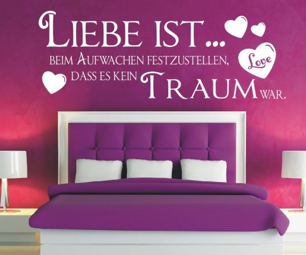 Wandtattoo Spruch | Liebe ist... beim Aufwachen festzustellen, dass es kein Traum war. | 11 | ✔Made in Germany  ✔Kostenloser Versand DE