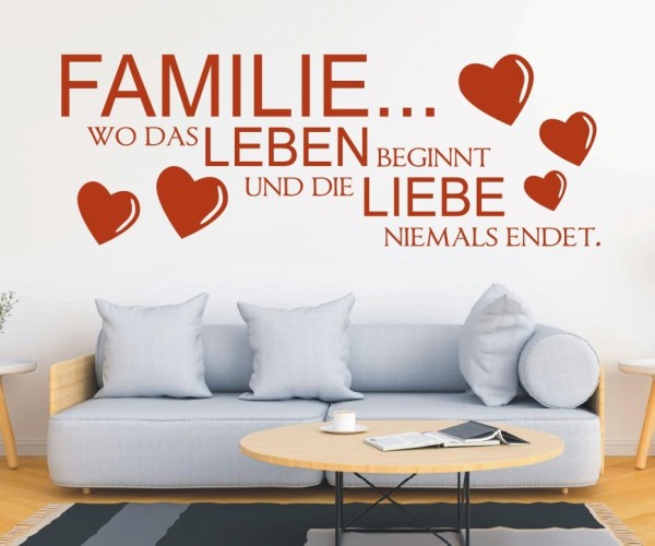 Wandtattoo Spruch | Familie ist... wo das Leben beginnt und die Liebe niemals endet. | 33 | ✔Made in Germany  ✔Kostenloser Versand DE