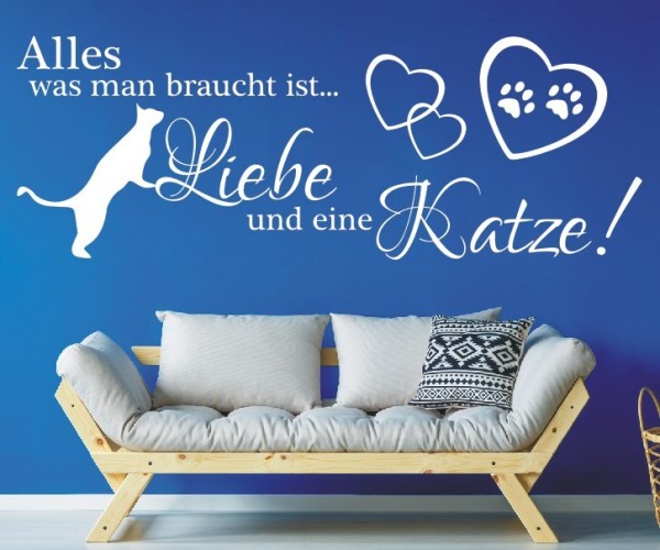 Wandtattoo Spruch | Alles was man braucht ist... Liebe und eine Katze! | 2 | ✔Made in Germany  ✔Kostenloser Versand DE