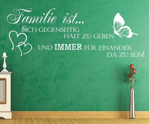 Wandtattoo Spruch | Familie ist... Sich gegenseitig halt zu geben und IMMER für einander da zu sein! | 3 | ✔Made in Germany  ✔Kostenloser Versand DE