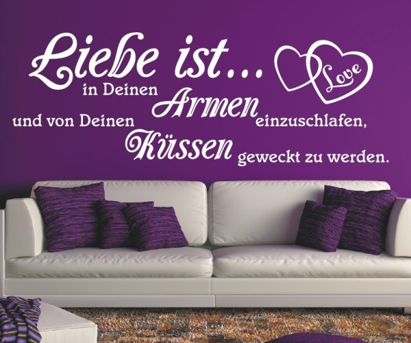 Wandtattoo Spruch | Liebe ist... in Deinen Armen einzuschlafen, und von Deinen Küssen geweckt zu werden. | 10 | ✔Made in Germany  ✔Kostenloser Versand DE
