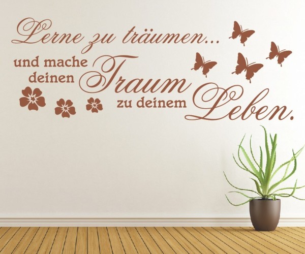 Wandtattoo Spruch | Lerne zu träumen... und mache deinen Traum zu deinem Leben. | 1 | ✔Made in Germany  ✔Kostenloser Versand DE
