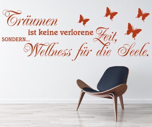 Wandtattoo Spruch | Träumen ist keine verlorene Zeit, SONDERN... Wellness für die Seele. | 1 | ✔Made in Germany  ✔Kostenloser Versand DE