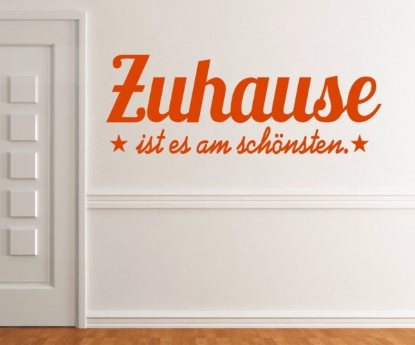 Wandtattoo Spruch | Zuhause ist es am schönsten | 9 | Schöne Wandsprüche für den Flur | ✔Made in Germany  ✔Kostenloser Versand DE