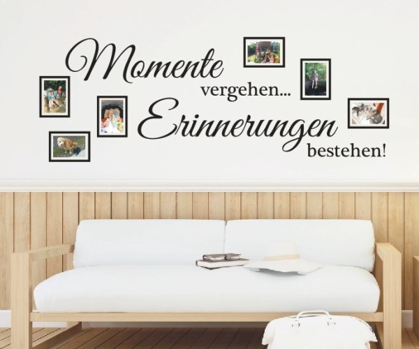 Wandtattoo Spruch | Momente vergehen... Erinnerungen bestehen! | 1 | Mit Bilderrahmen und Fotoklebepunkten | ✔Made in Germany  ✔Kostenloser Versand DE