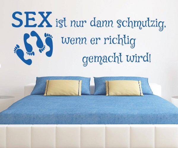 Wandtattoo Spruch | Sex ist nur dann schmutzig, wenn er richtig gemacht wird! | 1 | Schöne Wandsprüche für das Schlafzimmer | ✔Made in Germany  ✔Kostenloser Versand DE