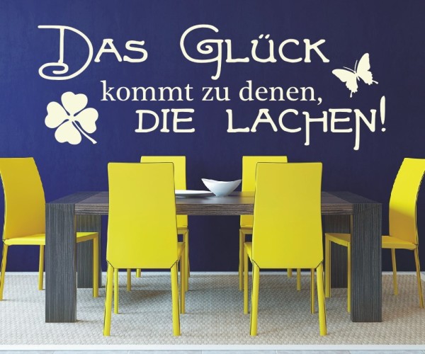 Wandtattoo Spruch | Das Glück kommt zu denen, die lachen! | 6 | ✔Made in Germany  ✔Kostenloser Versand DE
