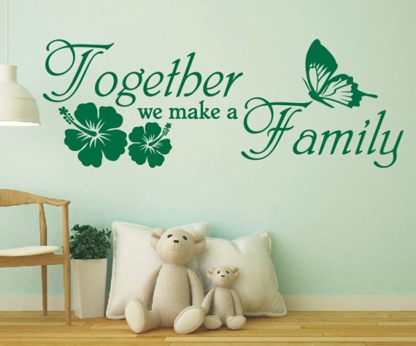 Wandtattoo Spruch | Together we make a family | 3 | Schöne englische Wandsprüche für die Familie | ✔Made in Germany  ✔Kostenloser Versand DE
