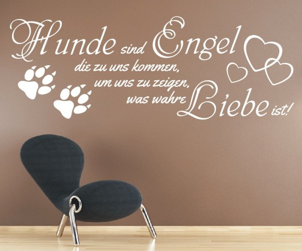 Wandtattoo Spruch | Hunde sind Engel die zu uns kommen, um uns zu zeigen, was wahre Liebe ist! | 4 | ✔Made in Germany  ✔Kostenloser Versand DE