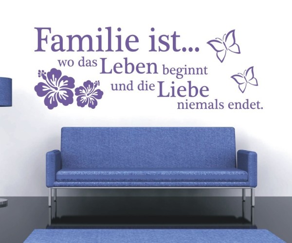 Wandtattoo Spruch | Familie ist... wo das Leben beginnt und die Liebe niemals endet. | 37 | ✔Made in Germany  ✔Kostenloser Versand DE