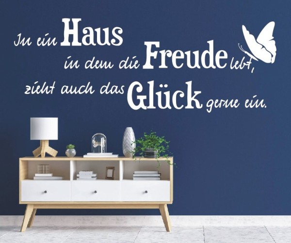 Wandtattoo Spruch | In ein Haus in dem die Freude lebt, zieht auch das Glück gerne ein. | 21 | ✔Made in Germany  ✔Kostenloser Versand DE