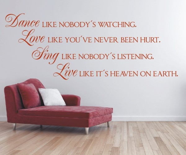 Wandtattoo Spruch | Dance like nobody´s watching. Love like you´ve never been hurt. Sing like nobody´s listening. Live l | 2