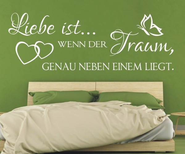 Wandtattoo Spruch | Liebe ist... wenn der Traum, genau neben einem liegt. | 5 | ✔Made in Germany  ✔Kostenloser Versand DE