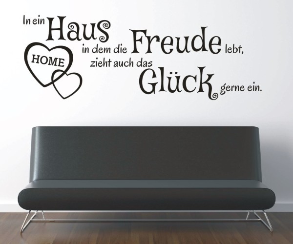 Wandtattoo Spruch | In ein Haus in dem die Freude lebt, zieht auch das Glück gerne ein. | 17 | ✔Made in Germany  ✔Kostenloser Versand DE