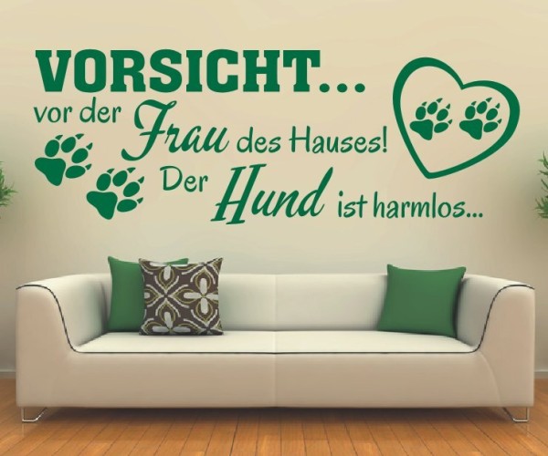Wandtattoo Spruch | VORSICHT... vor der Frau des Hauses! Der Hund ist harmlos... | 2 | ✔Made in Germany  ✔Kostenloser Versand DE
