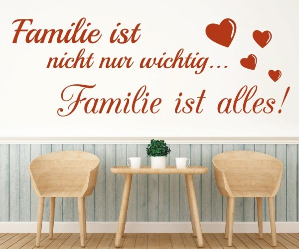 Wandtattoo Spruch | Familie ist nicht nur wichtig. Familie ist alles! | 4 | ✔Made in Germany  ✔Kostenloser Versand DE
